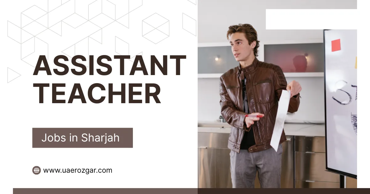 Assistant Teacher Jobs in Sharjah