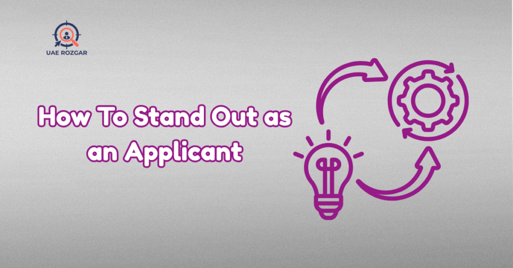 How To Stand Out as an Applicant