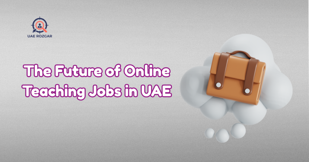 The Future of Online Teaching Jobs in UAE