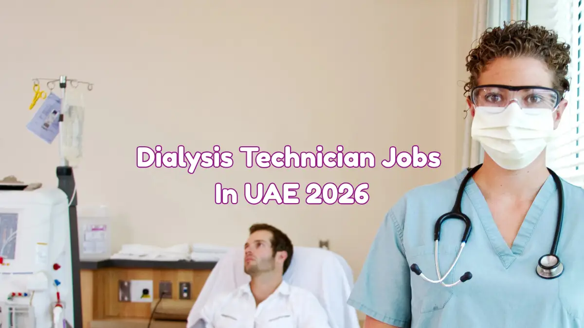 Dialysis Technician Jobs in UAE 2026