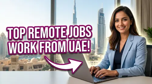 Online Jobs in UAE Working from Home: Your Complete 2026 Guide to Remote Careers in Dubai, Abu Dhabi, and Beyond 2 Top Online Jobs in UAE Working from Home